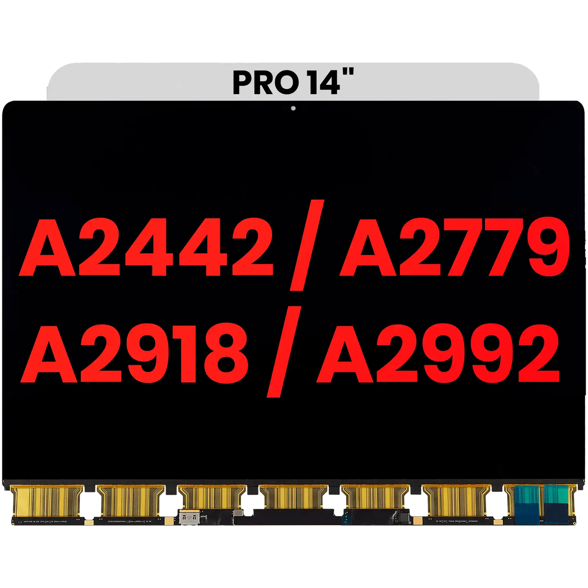 LCD Panel Only Compatible For MacBook Pro 14" (A2442 / A2779 / A2918 / A2992) (Compatible With All Years) (Aftermarket Plus)